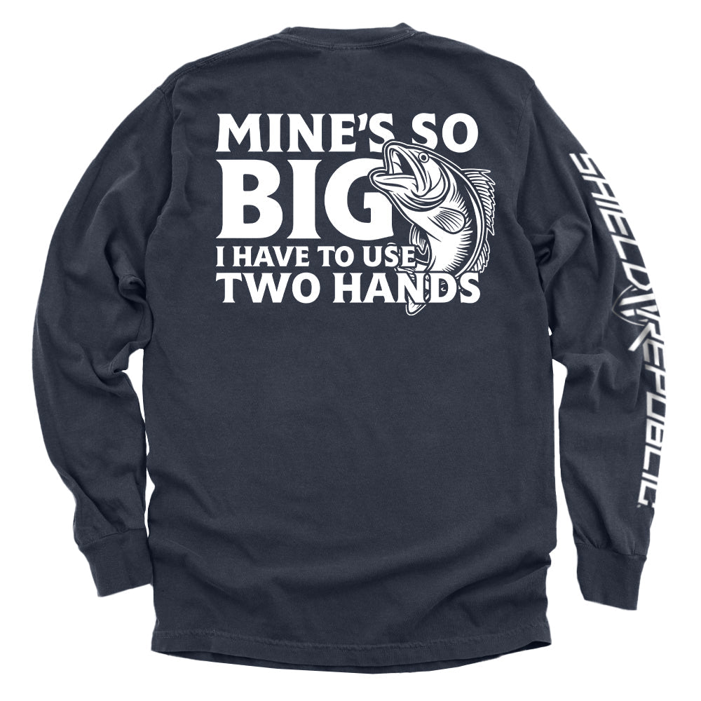 Mine's So Big I Have To Use Two Hands